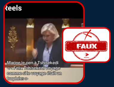 Faux, la vidéo prétendant montrer Marine Le Pen critiquant Félix Tshisekedi pour ses voyages est une manipulation artificielle
