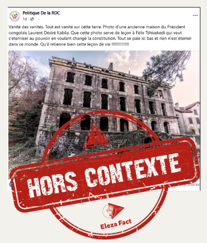 Faux, cette image ne montre pas une ancienne résidence de Laurent-Désiré Kabila, mais un hôtel abandonné en Corse, en France